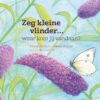 Zeg kleine vlinder...