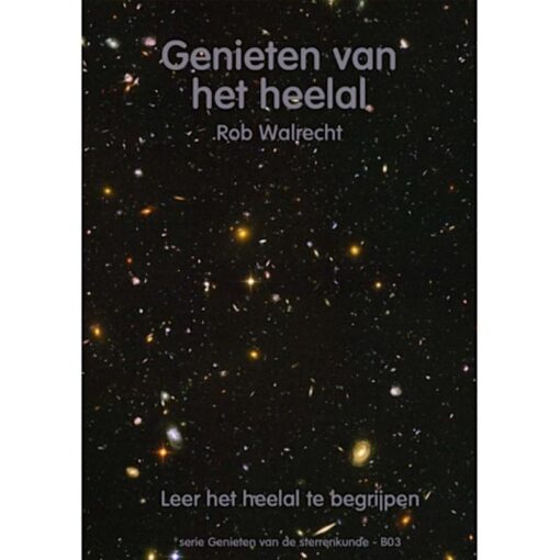 Genieten van het heelal - Rob Walrecht